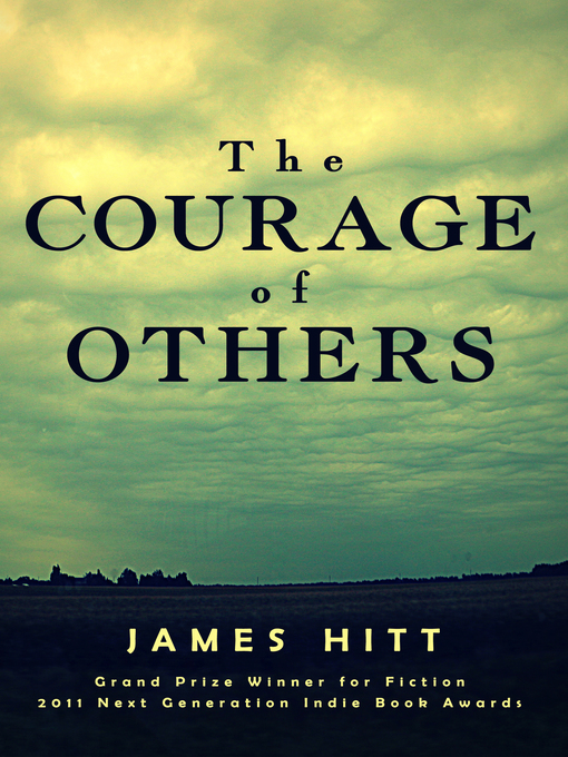 Title details for The Courage of Others by James Hitt - Available